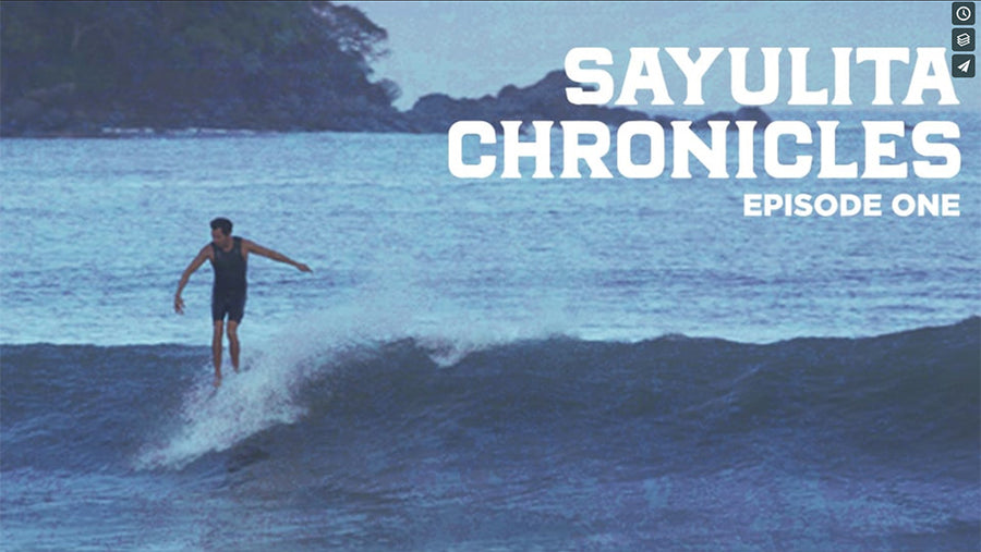 Sayulita Chronicles - Episode 1