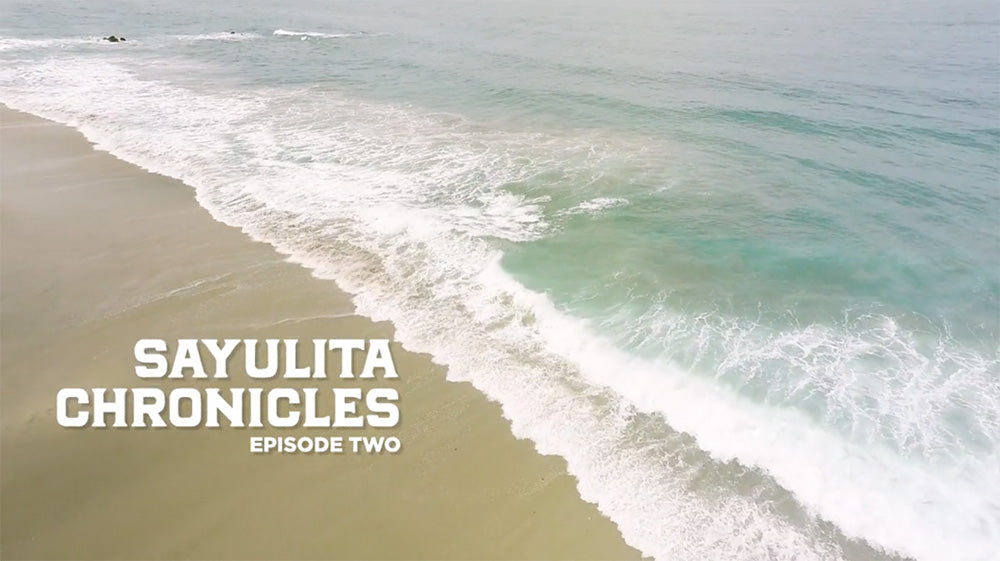 Sayulita Chronicles - Episode 2